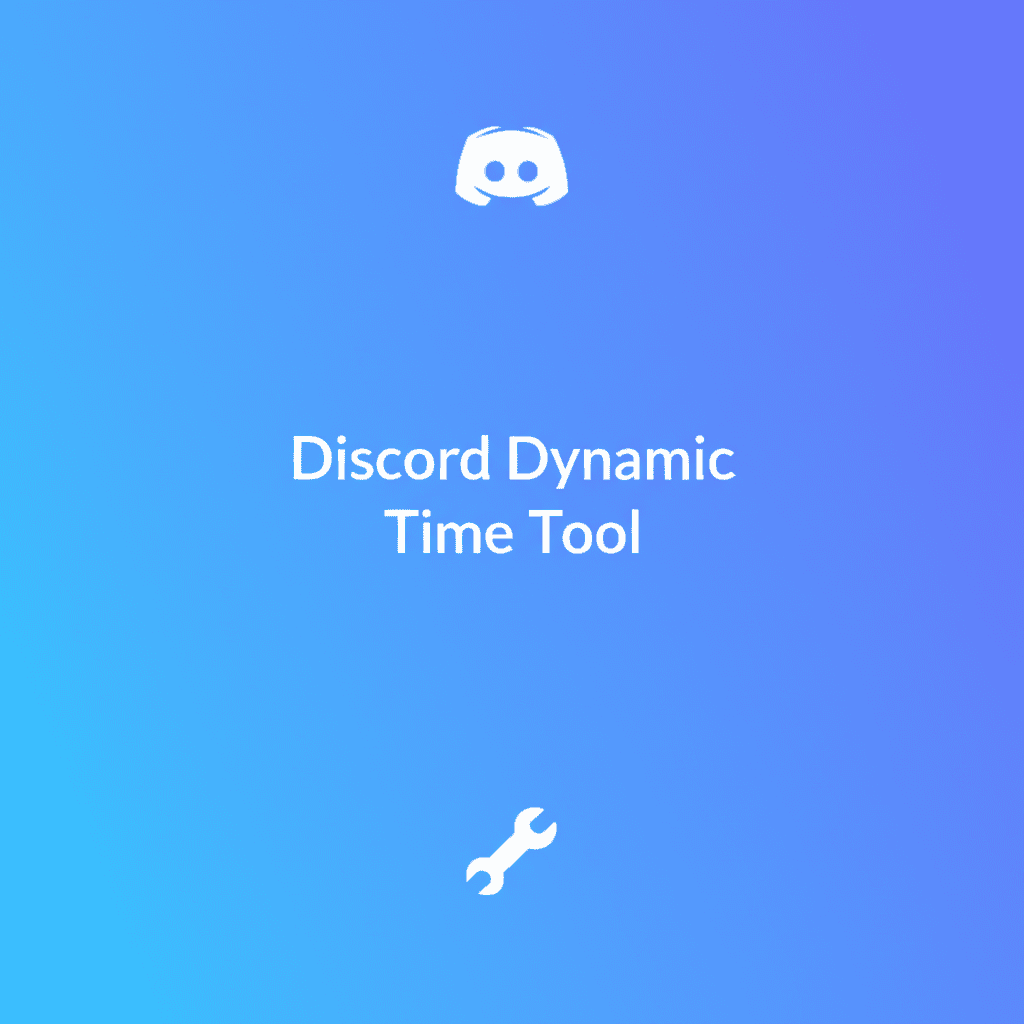 Discord Dynamic Time Tool